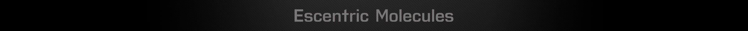 Escentric Molecules