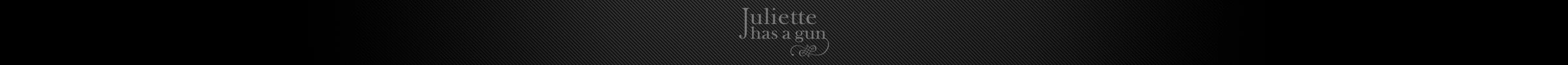 Juliette Has A Gun